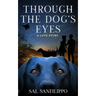 Through the Dog's Eyes: A Love Story