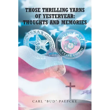 Those Thrilling Yarns of Yesteryear: Thoughts and Memories