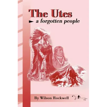 The Utes: A Forgotten People