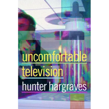 Uncomfortable Television