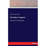 The Rake's Progress: A Drama in Three Acts