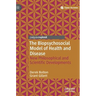 The Biopsychosocial Model of Health and Disease: New Philosophical and Scientific Developments