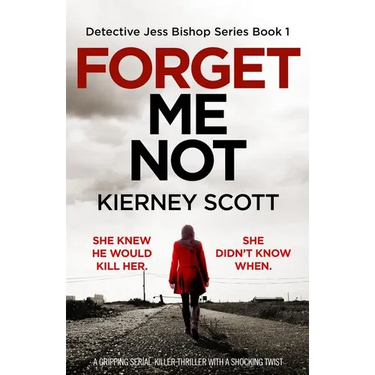 Forget Me Not: A gripping serial killer thriller with a shocking twist