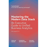 Mastering the Modern Data Stack: An Executive Guide to Unified Business Analytics