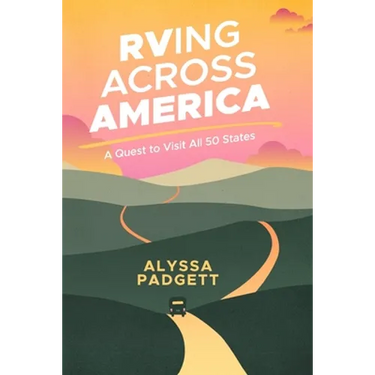 RVing Across America: A Quest to Visit All 50 States