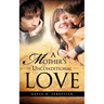 A Mother's Unconditional Love