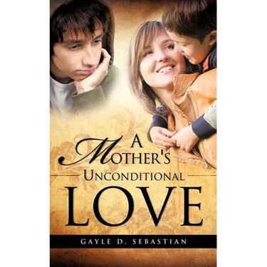 A Mother's Unconditional Love