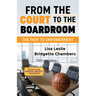 From the Court to the Boardroom: The Path to Empowerment