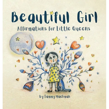 Beautiful Girl: Affirmations for Little Queens
