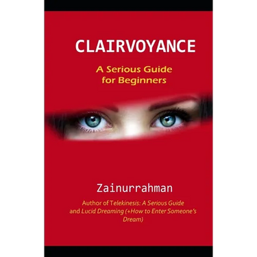 Clairvoyance: A Serious Guide for Beginners
