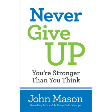 Never Give Up-You're Stronger Than You Think