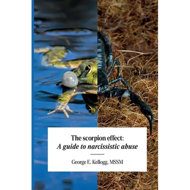 The Scorpion Effect, A Guide to Narcissistic Abuse