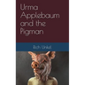 Urma Applebaum and the Pigman