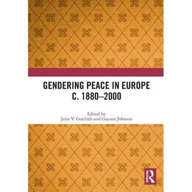 Gendering Peace in Europe c. 1880-2000