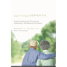 Defying Dementia: Understanding and Preventing Alzheimer's and Related Disorders