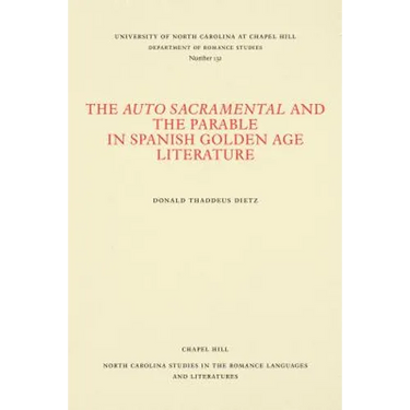The Auto Sacramental and the Parable in Spanish Golden Age Literature