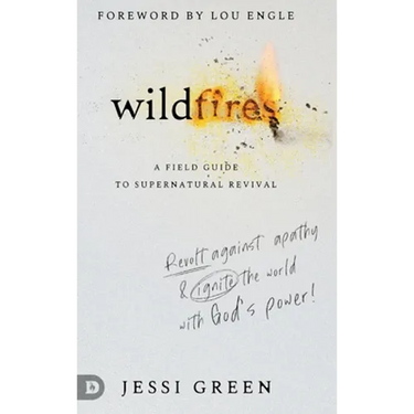 Wildfires: Revolt Against Apathy and Ignite Your World with God's Power