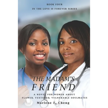 The Madam's Friend: A Novel for Women about Flawed, Textured, Vulnerable Soulmates