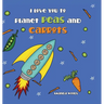 I Love You to Planet Peas and Carrots