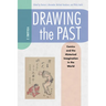 Drawing the Past, Volume 2: Comics and the Historical Imagination in the World