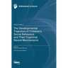 The Developmental Trajectory of Children's Social Behaviors and Their Cognitive Neural Mechanisms
