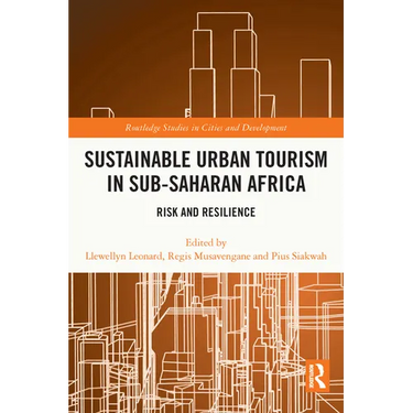 Sustainable Urban Tourism in Sub-Saharan Africa: Risk and Resilience