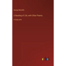 A Reading of Life, with Other Poems: in large print