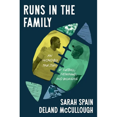 Runs in the Family: An Incredible True Story of Football, Fatherhood, and Belonging