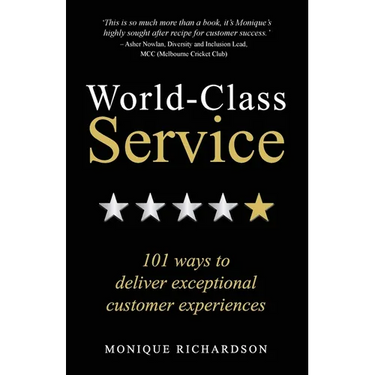 World Class Service: 101 ways to deliver exceptional customer experiences