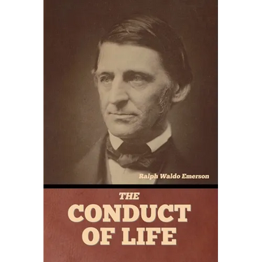 The Conduct of Life