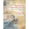 The Spanish Financial System: Growth and Development Since 1900