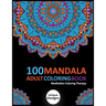100 Mandala Adult Coloring Book: Meditation Therapy Coloring book