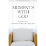 Moments With God