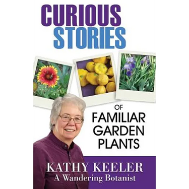 Curious Stories of Familiar Garden Plants
