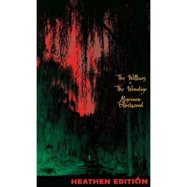 The Willows + The Wendigo (Heathen Edition)