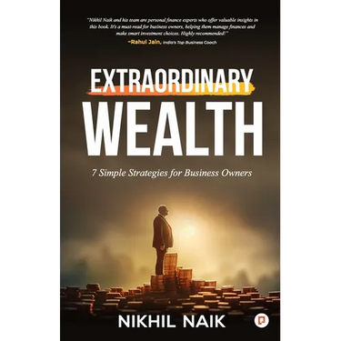 Extraordinary Wealth: 7 Simple Strategies for Business Owners