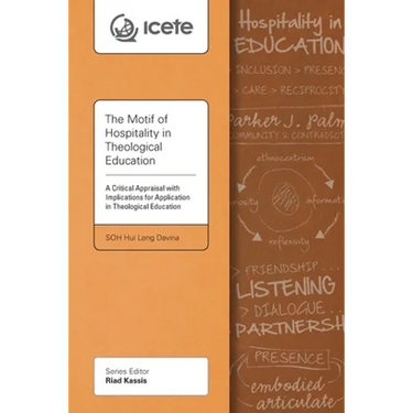 The Motif of Hospitality in Theological Education: A Critical Appraisal with Implications for Application in Theological Education