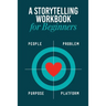 Storytelling Workbook for Beginners: A Workbook to Brainstorm, Practice, and Create 100 Stories