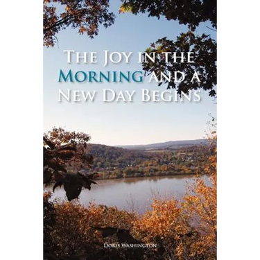 The Joy in the Morning and a New Day Begins