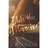 I Like You, I Love Her