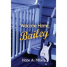 Welcome Home, Bailey