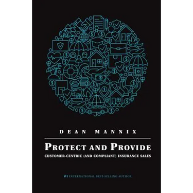 Protect and Provide: Customer-Centric (and Compliant) Insurance Sales