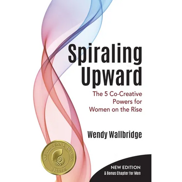Spiraling Upward: The 5 Co-Creative Powers for Women on the Rise