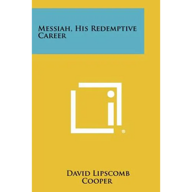 Messiah, His Redemptive Career