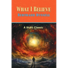 What I Believe