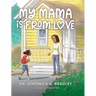 My Mama Is From Love