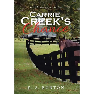 Carrie Creek's Chance: Glenmary Farm Series