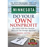 Minnesota Do Your Own Nonprofit: The Only GPS You Need For 501c3 Tax Exempt Approval