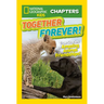 National Geographic Kids Chapters: Together Forever!: True Stories of Amazing Animal Friendships!