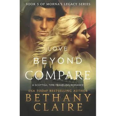 Love Beyond Compare: A Scottish, Time Travel romance